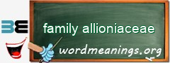 WordMeaning blackboard for family allioniaceae